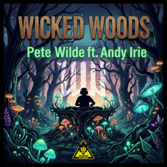 Wicked Woods ft. Andy Irie