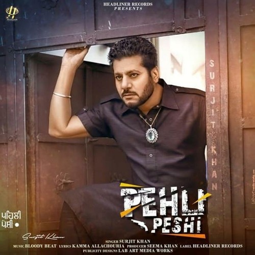 Pehli Peshi Surjit khan