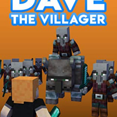 [ACCESS] KINDLE 💜 Dave the Villager 33: An Unofficial Minecraft Series (The Legend o
