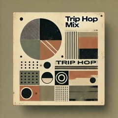 Trip Hop Mix