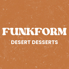 15.  Funkform - Desert Desserts