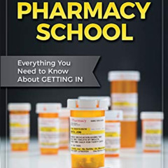 [Free] PDF 📂 Your Admissions Coach to Pharmacy School: Everything You Need to Know a