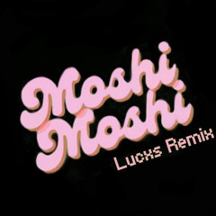 Moshi Moshi （ 佐藤 RMX ）