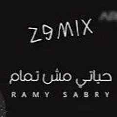 اغنية حياتي مش تمام - رامي صبري ريمكس 2021 my_Sabry- Hyati Msh  Tamam(Remix)2021|Z9MIX