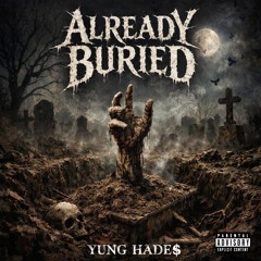 ALREADY BURIED