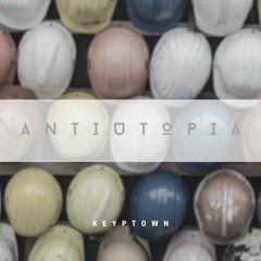 Keyptown - Antiutopia