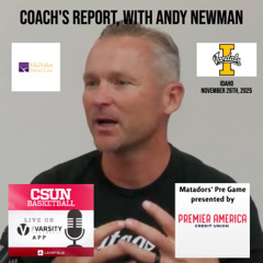 Matadors' Pre Game, November 26th - Idaho