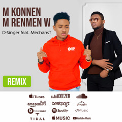 D-Singer feat MechansT (mkonnen’m renmen’w remix).mp3