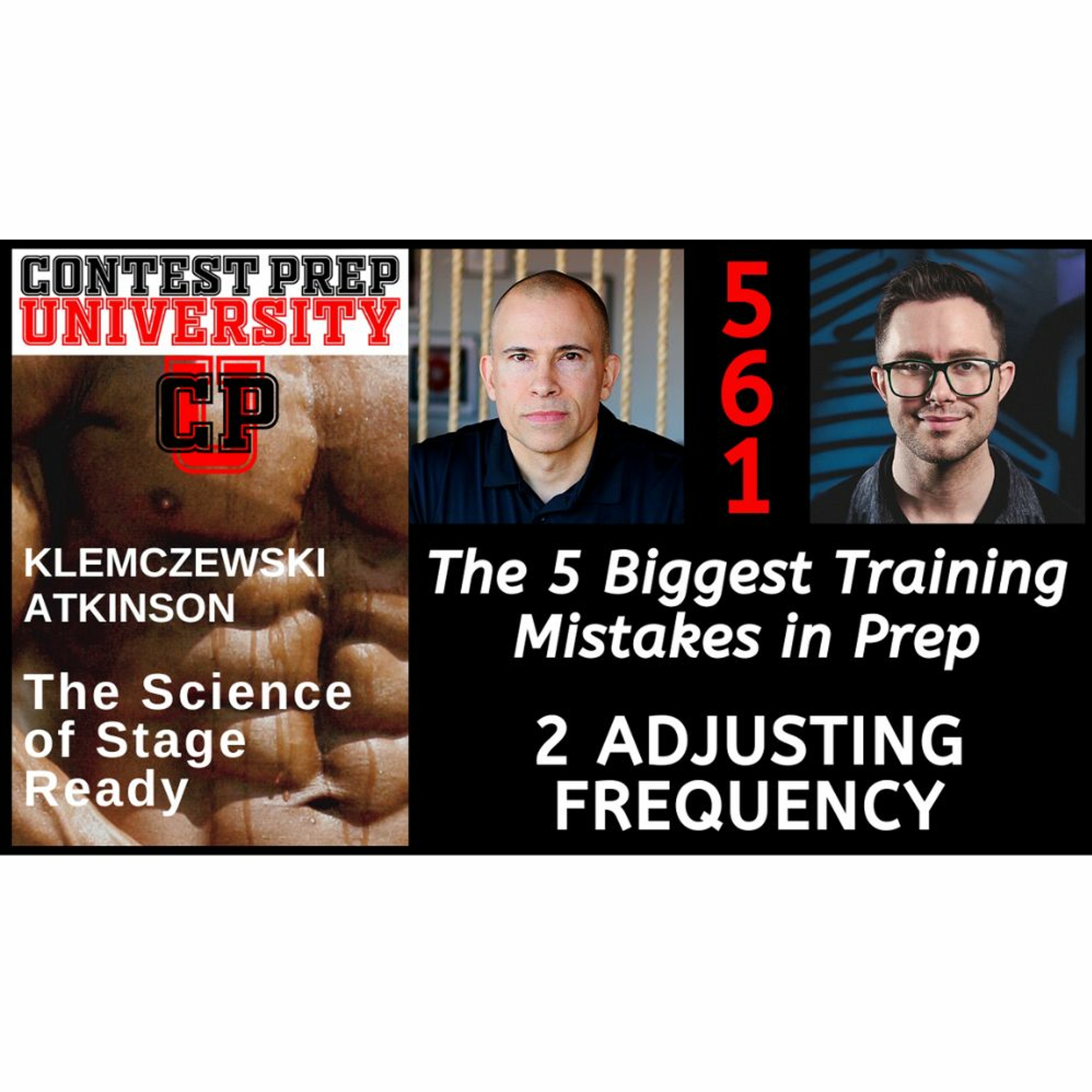THE 5 BIGGEST MISTAKES IN PREP - 2: ADJUSTING FREQUENCY - CONTEST PREP UNIVERSITY #561 episode artwork