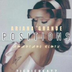Ariana Grande - Positions (Amapiano Remix by ZierieBeatz)