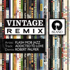 Addicted To Love (Vintage Demix)