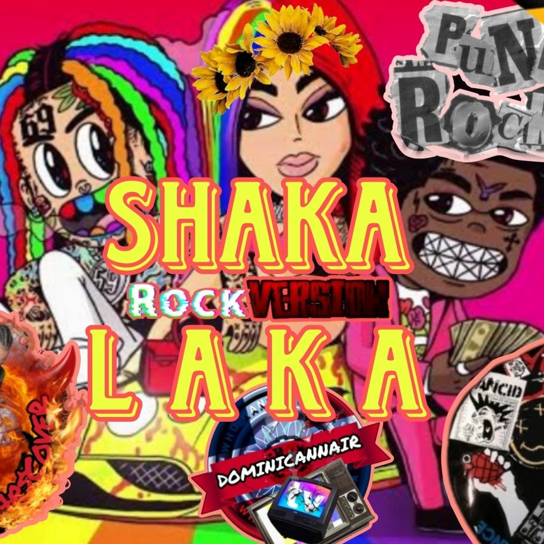 Stream 6ix9ine ft kodak black ft Yailin La Mas Viral Shaka Laka