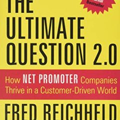 Get EPUB 💙 The Ultimate Question 2.0 (Revised and Expanded Edition): How Net Promote