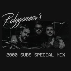 Polygoneer's 2000 Subs Special Mix