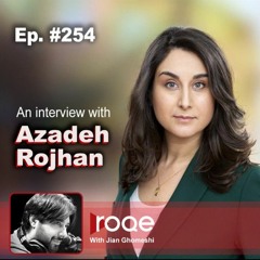 Roqe Ep#254 - Azadeh Rojhan