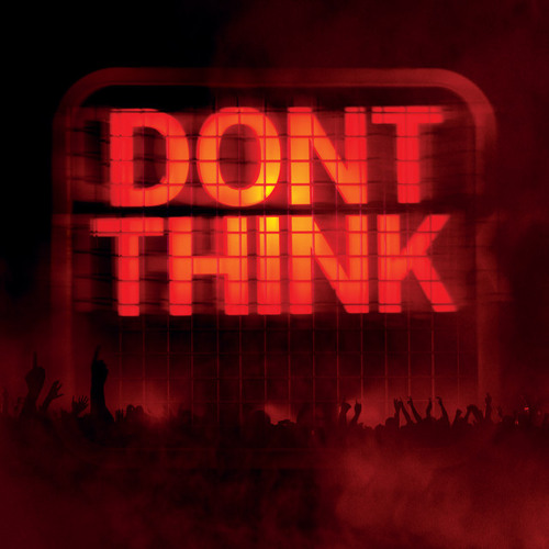 DONT THINK