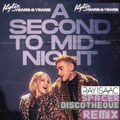 A Second To Midnight (RAY ISAAC Spacer Discoteque Remix)