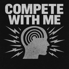 compete with me (prod@shwarrenstayfly @sieerreoe)