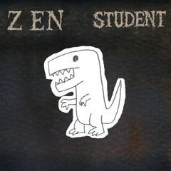 Z E N