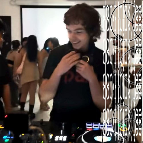 don't think, feel (july5 live mix)