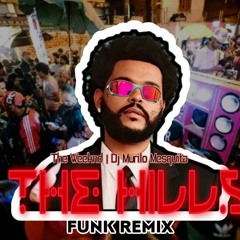 The Weeknd - The Hills (Funk Remix) Dj Murilo Mesquita