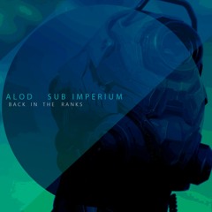 ALOD x Sub Imperium - Back In Ranks