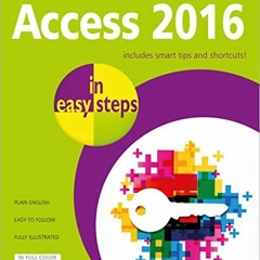 [GET] EBOOK EPUB KINDLE PDF Access 2016 in easy steps by  Mike McGrath ✓