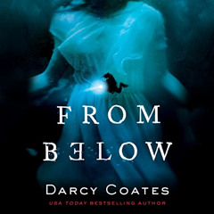 [DOWNLOAD] KINDLE 🖊️ From Below by  Darcy Coates,Abby Craden,Black Owl Books [PDF EB