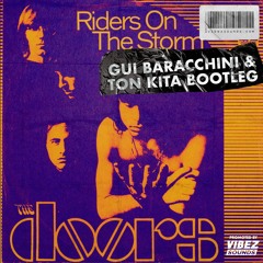 The Doors - Riders On The Storm (Gui Baracchini & Ton Kita Bootleg)