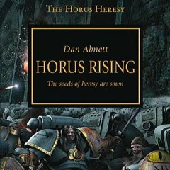 Horus Rising- Intro- With Music