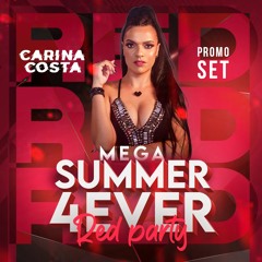 MEGA SUMMER4EVER: Red Party - Dj Carina Costa (Promoset)