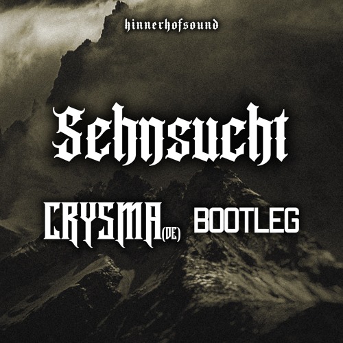Sehnsucht (CRYSMA Bootleg)