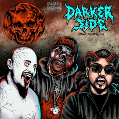 Darker Side Ft. Steven Angel & Kung Fu Vampire (Prod. Dj Lil Sprite)