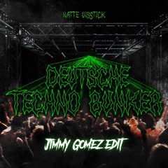 Natte Visstick - Deutsche Techno Bunker (Jimmy Gomez Edit)