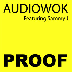 Audiowok - Proof (feat. Sammy J)