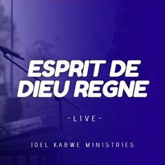 Joel Kabwe - ESPRIT DE DIEU REGNE  (LIVE  SOIREE DE GLOIRE 2022)
