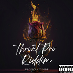 THROAT PRO RIDDIM MIXED BY @DjCjaay