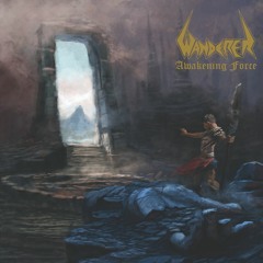 Wanderer - Force Of Ancient Steel