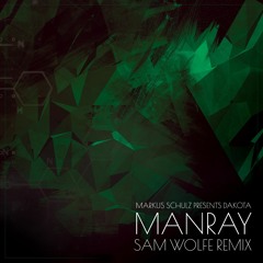Markus Schulz presents Dakota - Manray (Sam Wolfe Remix)