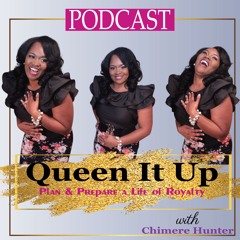 {Queen It Up Podcast - Episode 1} Confidence: The Key to Making A Queen Sexy