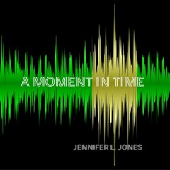 A Moment in Time