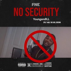 No Security (Fuck Young EB) - YoungandILL Prod. Lil Paccy Beats