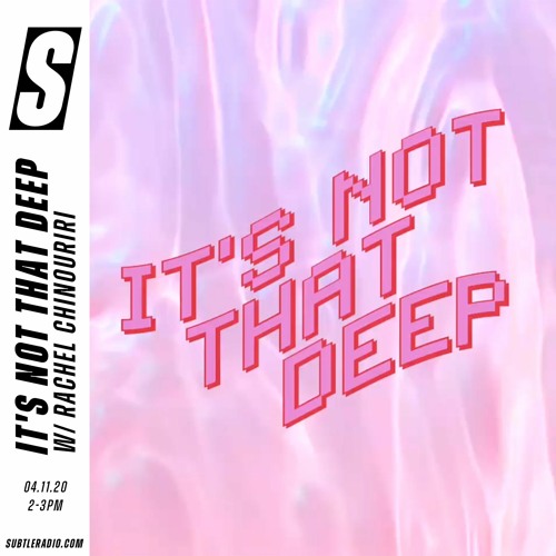 Stream It S Not That Deep W Rachel Chinouriri By Subtle Listen Online For Free On Soundcloud
