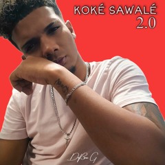 Koké Sawalé 2.0_ DA'BROS G _FULL AUDIO 2023 TIK TOK.mp3