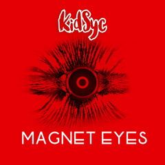 Magnet Eyes