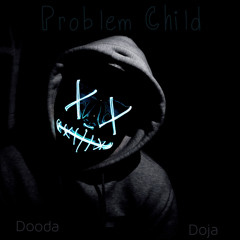 Problem Child by Dooda (feat. Doja)