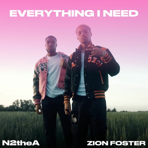 N2theA - Everything I Need (ft. Zion Foster)