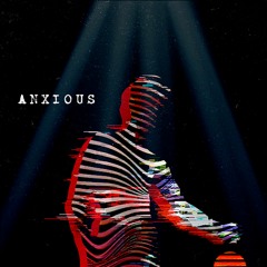 Anxious