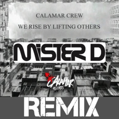 Calamar Crew Rise Of Testify -Mister D Edit Mix