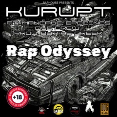 Rap Odyssey - Kurupt , ManCave , Epodinos(Prod By The Greek)